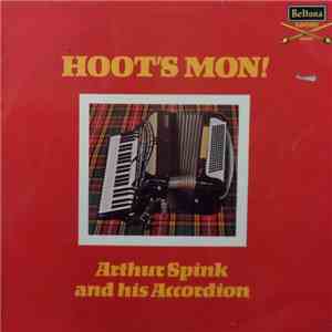 Arthur Spink And His Accordion - Hoot's Mon!