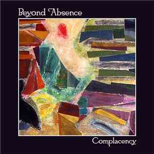 Beyond Absence - Complacency