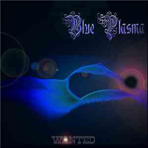 Blue Plasma - Wanted