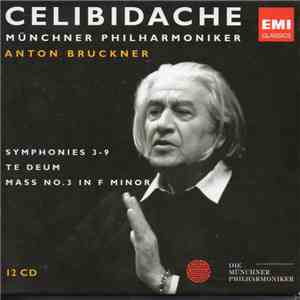 Celibidache, Bruckner, Münchner Philharmoniker - Symphonies 3 - 9 / Te Deum ...