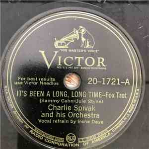 Charlie Spivak And His Orchestra - It's Been A Long, Long Time / If I Had A ...