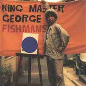 Fishmans - King Master George