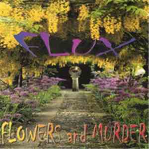 Flux - Flowers and Murder