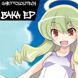 GHETTOLOLITECH - BAKA EP