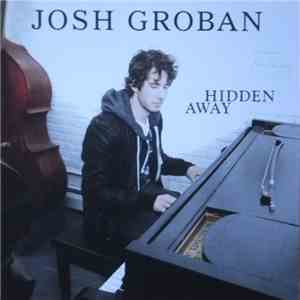 Josh Groban - Hidden Away