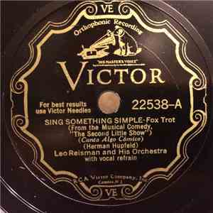 Leo Reisman And His Orchestra - Sing Something Simple / Lucky Seven
