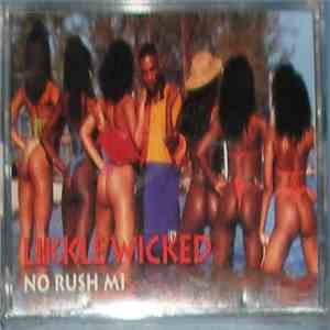 Likkle Wicked - No Rush Mi