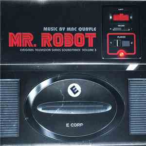 Mac Quayle - Mr. Robot: Volume 3 (Original Television Series Soundtrack)