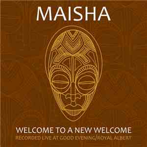 Maisha  - Welcome To A New Welcome