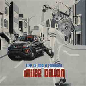 Mike Dillon - Life Is Not A Football