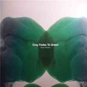 Oscar Mulero - Grey Fades To Green