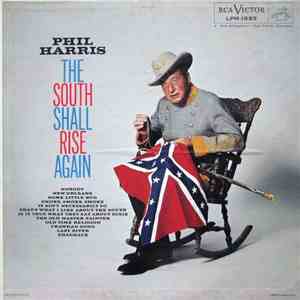Phil Harris - The South Shall Rise Again