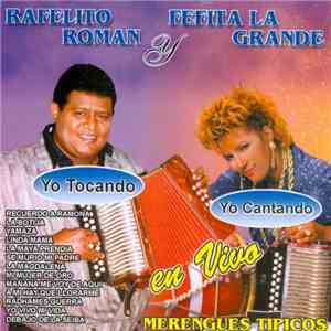 Rafaelito Román Y Fefita La Grande - Fefita Y Rafaelito En Vivo