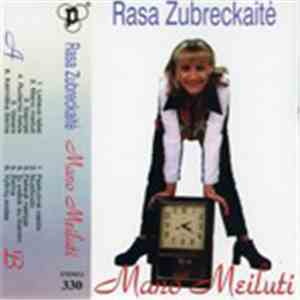 Rasa Zubreckaitė - Mano Meiluti