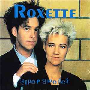 Roxette - Super Swedes