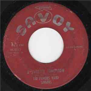 The Famous Ward Singers - A Sweeter Tomorrow / Life Is Just One Step