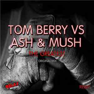 Tom Berry Vs Ash  & Mush  - The Greatest