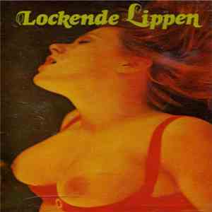 Unknown Artist - Lockende Lippen