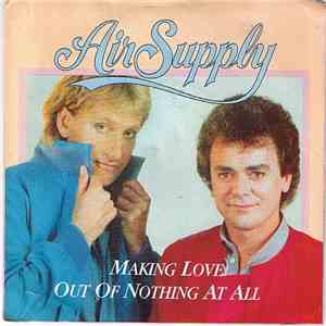 Air Supply - Making Love Out Of Nothing At All