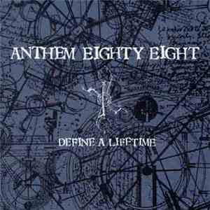 Anthem Eighty Eight - Define A Lifetime