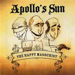 Apollo's Sun - The Happy Masochist