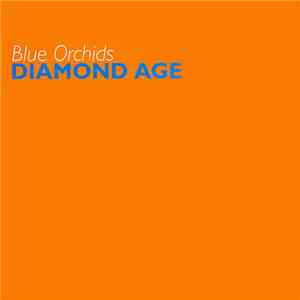 Blue Orchids - Diamond Age