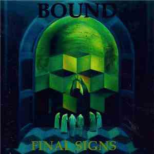 Bound - Final Signs