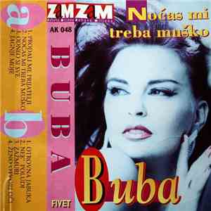 Buba - Noćas Mi Treba Muško