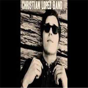 Christian Lopez Band - Pilot