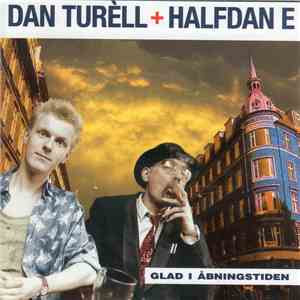 Dan Turèll  + Halfdan E - Glad I Åbningstiden