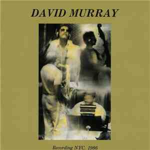 David Murray - Recording NYC. 1986