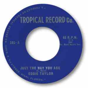 Eddie Taylor - Just The Way You Are / The State Song