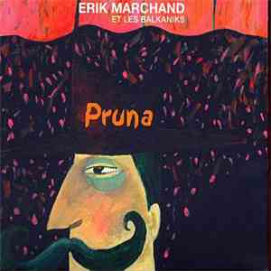 Erik Marchand Et Les Balkaniks - Pruna