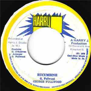 George Fulwood / The Soul Syndicate - Rucumbine / Rucumbine Dub
