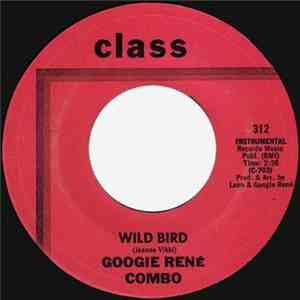 Googie René Combo - Wild Bird / The Chiller (A Very Short Story)