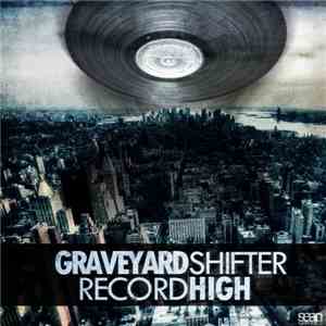 Graveyard Shifter - Record High Ep 