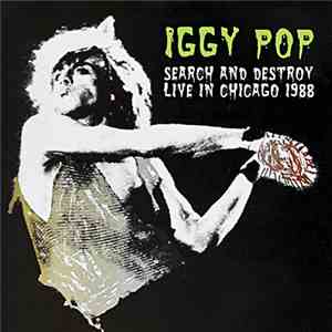 Iggy Pop - Search And Destroy - Live In Chicago 1988