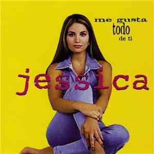 Jessica - Me Gusta Todo De Ti