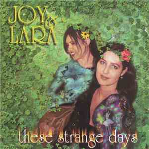Joy & Lara - These Strange Days
