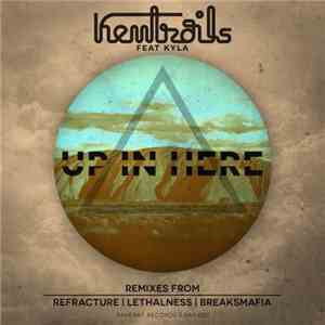 Kemtrails Feat Kyla - Up In Here