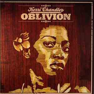 Kerri Chandler - Oblivion