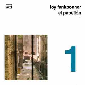 Loy Fankbonner - El Pabellón