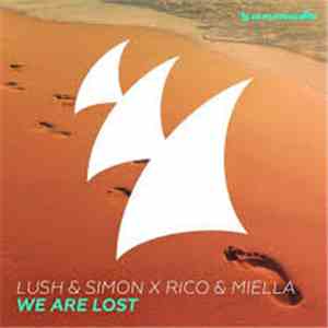 Lush & Simon, Rico & Miella - We Are Lost