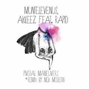 Muntelevenus, Akileez, Rapid, Therapist, Nick Modern - Pivotal Maneuvers