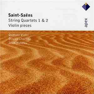 Saint-Saëns, Quatuor Viotti, Olivier Charlier, Jean Hubeau - String Quartet ...