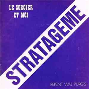 Stratageme - Le Sorcier Et Moi / Repent Wal Purgis