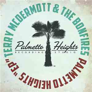 Terry McDermott & The Bonfires - Palmetto Heights