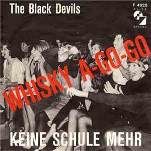 The Black Devils  - Whisky A-Go-Go / Keine Schule Mehr
