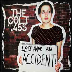 The Colt 45s - Let's Have An Accident