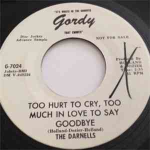 The Darnells - Too Hurt To Cry, Too Much In Love To Say Goodbye